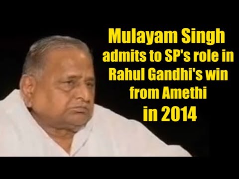 Mulayam Singh admits to SP's role in Rahul Gandhi's win from Amethi in 2014