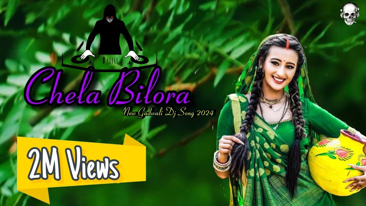 Chela Bilora Dj Remix Song 2024 Playlist  New Gadwali Song Chela Bilora convert To Dj Remix   dj