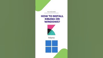 How to install Kibana on Windows ?
