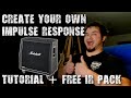 I DID IT... I created my own Impulse Responses! | TUTORIAL + FREE IR PACK