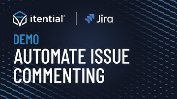 How to Integrate Itential with Jira to Automate Issue Commenting