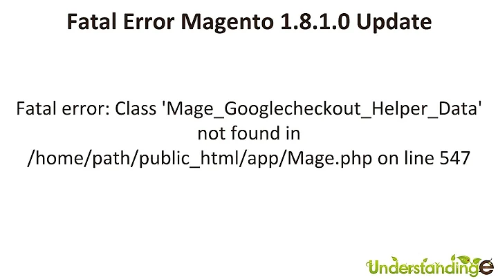 Fatal error: Class 'Mage_Googlecheckout_Helper_Data' not found on line 547