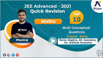 Vector Algebra,3D- Geometry,   Co- ordinate Geometry | JEE-Advanced |Maths | Quick Revision|JEE-2021