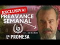 LA PROMESA Pre Avance Semanal Capítulos del 18 al 22 de marzo MANUEL se revela #lapromesa