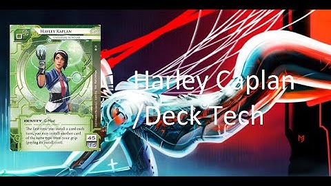 Android Netrunner. 2017. Harley Caplan Deck Tech
