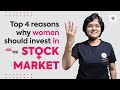 Top 4 reasons why Women should invest in Stock Market