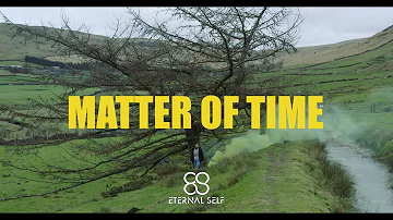 Eternal Self - Matter of Time | Official Music Video