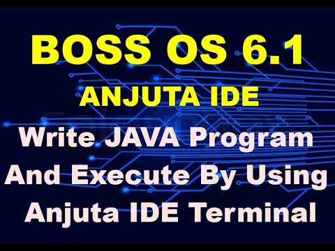 BOSS OS 6.1 | Write Java Program in Anjuta IDE And Execute In Anjuta Terminal