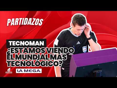 ¿El MUNDIAL más tecnológico de la historia? 📱🏆 ft. TECNOMAN 🔥 | Partidazos
