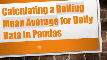 Calculating a Rolling Mean Average for Daily Data in Pandas
