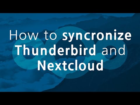 How to syncronize Thunderbird and Nextcloud Mail, Calendar, Tasks