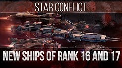 Star Conflict: New Rank 16-17 Ships