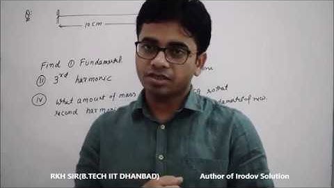 Lecture-25: Questions on vibrating string in standing wave by RKH Sir