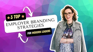 The Employer Branding Edge: 3 Top Strategies Every Modern Leader Should Know