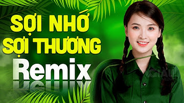SỢI NHỚ SỢI THƯƠNG Remix | LK Nhạc Đỏ Cách Mạng Tiền Chiến DJ Remix Vô Cùng Bốc Lửa
