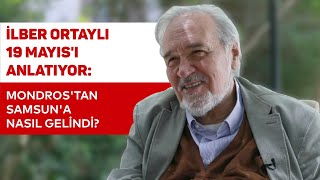 İlber Ortaylı 19 Mayıs'ı Anlatıyor