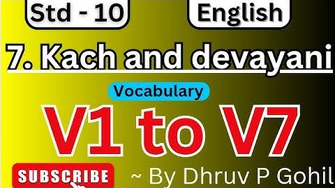 Std 10 | English | Unit 7 | Vocabulary | V1 to V7 | Kach and Devayani #board2025 @learningbydhruv