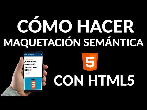 Cómo Hacer Maquetación Semántica con HTML5