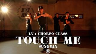 SUNGMIN Choreography（LV.4）｜AMARIA BB - Touch Me Feat. Ya Levis