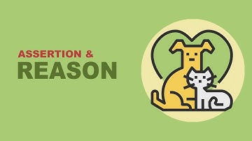 Assertion and Reason - Logical Reasoning