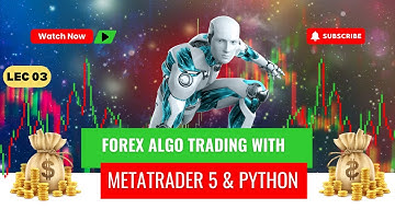 Getting Started with MT5 & Python for Algorithmic Trading: A Step-by-Step Guide Lec 03