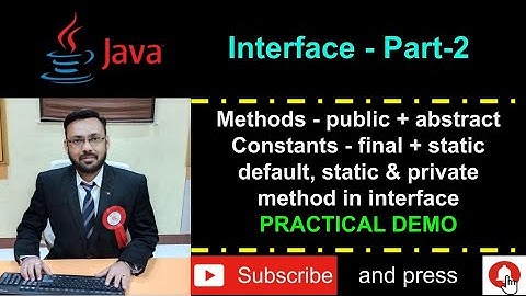 interface in Java Part-2 (Methods, Constants, default, private and static methods) - Practical Demo
