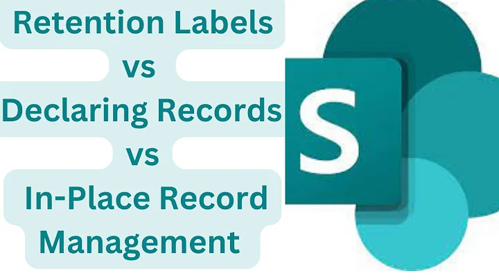 Retention Labels vs Declaring Records vs In-Place Record Management | SharePoint Online