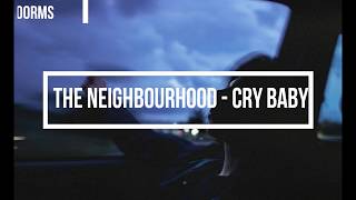 The Neighbourhood - Cry baby [Lyrics/Sub Español]