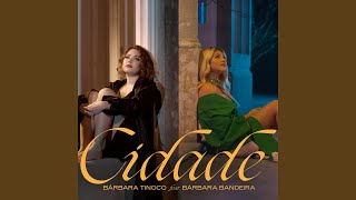 Video thumbnail of "Bárbara Tinoco - Cidade (feat. Bárbara Bandeira)"
