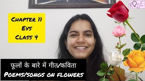 Class 4 EVS Chapter 11 | फूल पर गीत -कविता  | फुलवारी | Rose Tree |