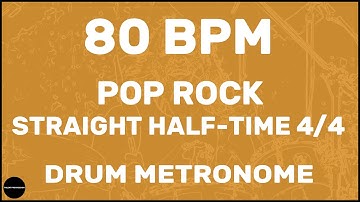 Pop Rock Straight Half-Time 4/4 | Drum Metronome Loop | 80 BPM
