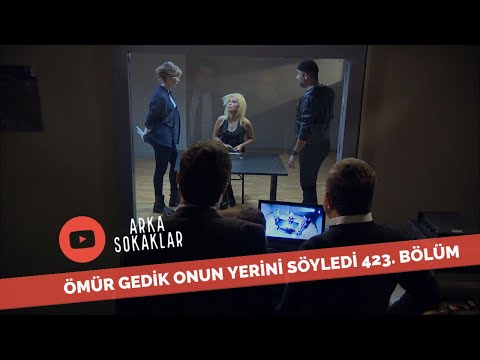 Ömür Gedik Arka Sokaklar'da Onun Yerini Söyledi 423. Bölüm