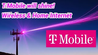T-Mobile: big moment to shake up wireless & home internet.