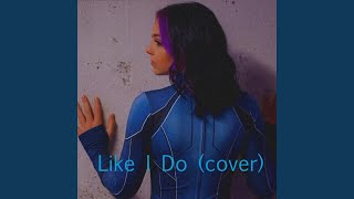 Like I Do (Cover)
