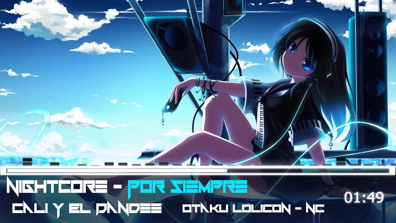 ▲ Nightcore - Por Siempre ▲