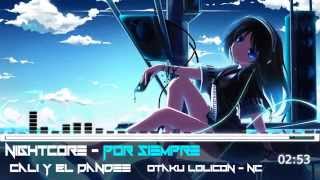 ▲ Nightcore - Por Siempre ▲