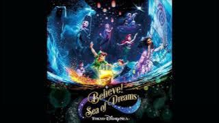 Tokyo DisneySea | Believe! Sea of Dreams Full Official Soundtrack