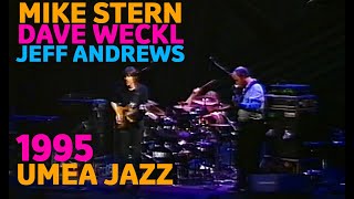 Mike Stern, Dave Weckl, Jeff Andrews - Umea Jazz 1995