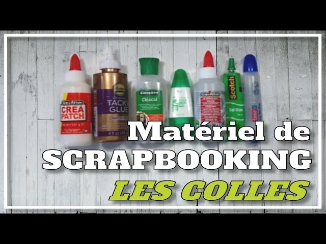 [MATÉRIEL] Les colles en scrapbooking et leurs utilisations 