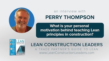 What is your personal motivation behind teaching Lean principles in construction?