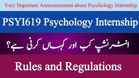 PSYI619 Psychology Internship Rule and Regulations | Very Important Announcement | VU Short Notes
