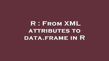 R : From XML attributes to data.frame in R