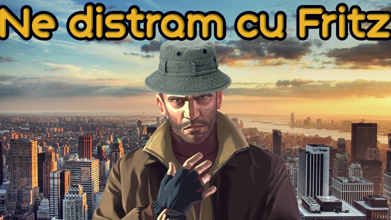NE DISTRĂM CU FRITZ - Prosteală pe GTA