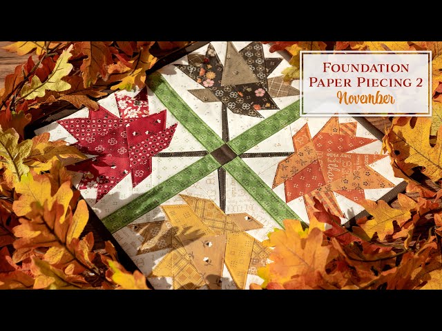 Fall Paper Piecing Quilt Patterns Quilting Skills: Foundation Paper
