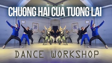 CHƯƠNG 2 CỦA TƯƠNG LAI Dance Workshop | Tuong Nguyen & Bumm Dang Choreography