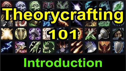 [WoW Theorycrafting 101]: Introduction