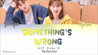 Jung JaeHyun 'NCT', Park HyeSoo - Something's Wrong COVER 'DEAR.M OST' Lyrics [HAN/ROM/IND]