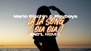 Mario Bischin & Playboys - Lala Song ( Mac'L Remix )