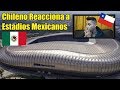 Chileno Reacciona a ESTADIOS MEXICANOS