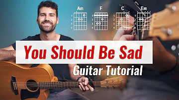 How To Play You Should be Sad - Halsey [Guitar Tutorial w/ Chords]